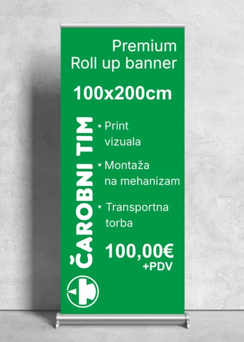 Premium roll up banner 100x200 cm – cijena 100€, tisak i torba u paketu, Čarobni tim