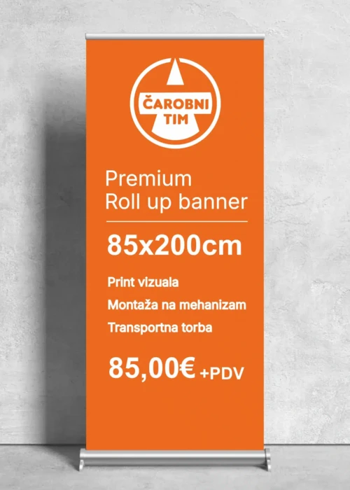 Premium roll up banner 85x200 cm – cijena 85€, tisak i torba u paketu, Čarobni tim